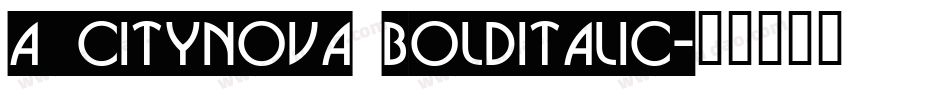a_CityNova BoldItalic字体转换